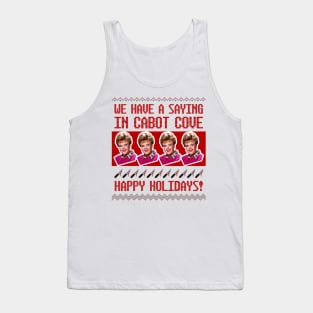 Jessica Fletcher Christmas Sweater Design—We Have a Saying in Cabot Cove Tank Top